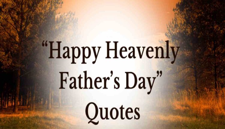 Happy Father's Day In Heaven Dad