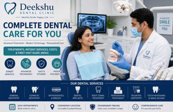 Deekshu Dental Clinic: Treatments, Patient Services, Costs & First-Visit Guide (India)
