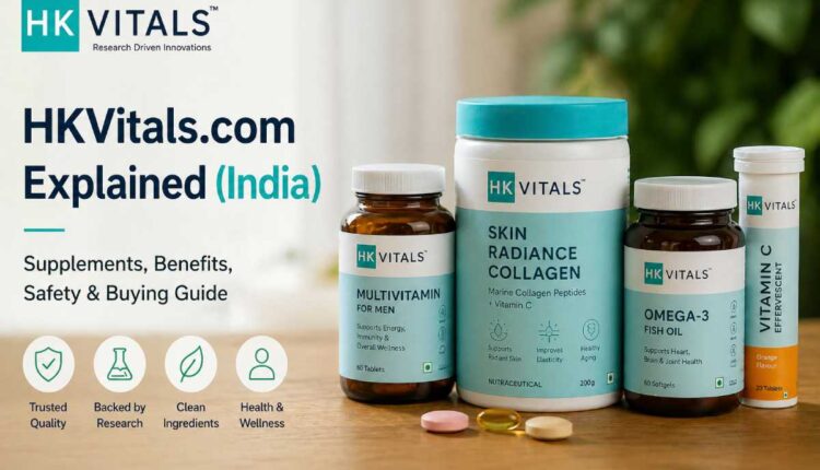 hkvitals india supplements benefits safety buying guide overview